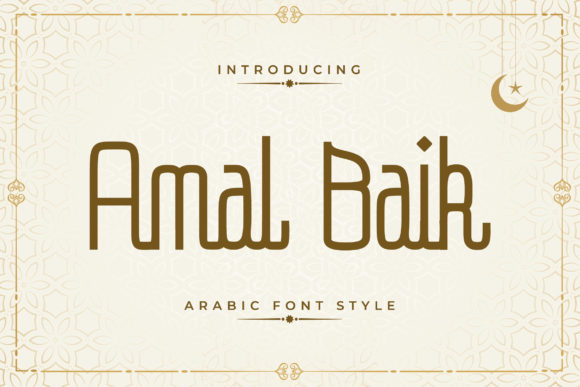 Amal Baik: A Unique Arabic Inspired Display Font