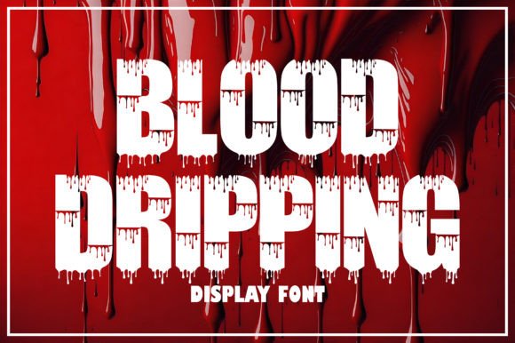 Blood Dripping: A Bold Display Font for Impactful Designs