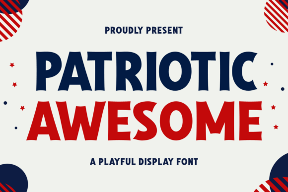 Patriotic Awesome: A Bold Display Font for Celebrations