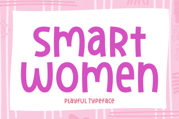 Smart Women: The Playful Display Font for Creative Projects